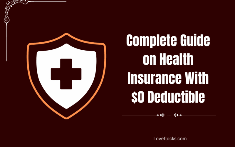Complete Guide on Health Insurance With $0 Deductible 2026