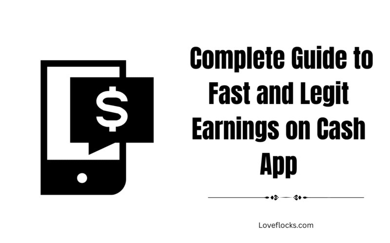 Complete Guide to Fast and Legit Earnings on Cash App