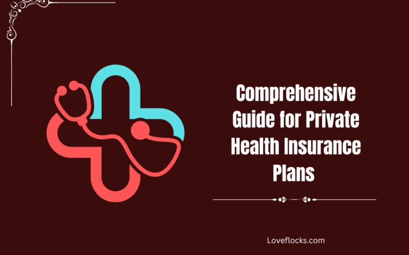 Comprehensive Guide for Private Health Insurance Plans