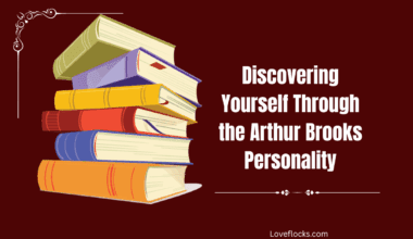 Discovering Yourself Through the Arthur Brooks Personality