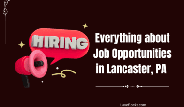 Everything about Job Opportunities in Lancaster, PA