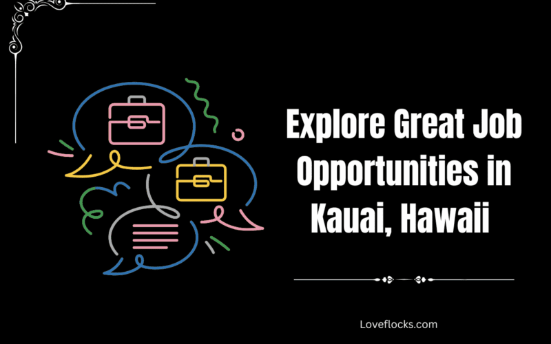 Explore Great Job Opportunities in Kauai, Hawaii