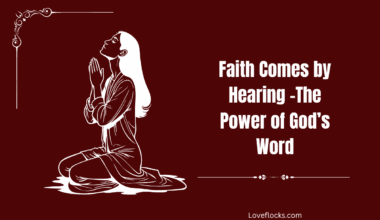 Faith Comes by Hearing – The Power of God’s Word