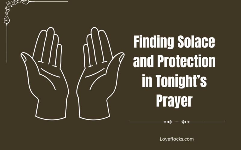 Finding Solace and Protection in Tonight’s Prayer