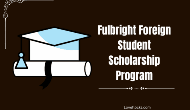 Fulbright Foreign Student Scholarship Program