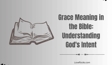 Grace Meaning in the Bible: Understanding God's Intent