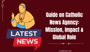 Guide on Catholic News Agency: Mission, Impact & Global Role