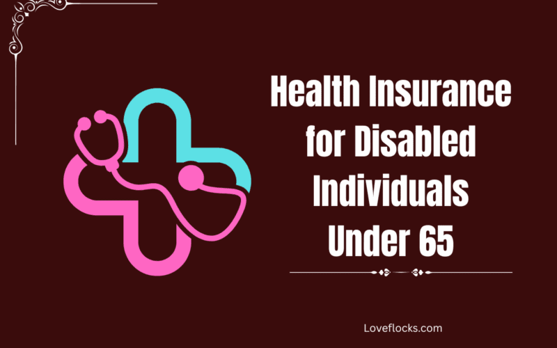Health Insurance for Disabled Individuals Under 65