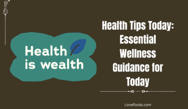 Health Tips Today: Essential Wellness Guidance for Today
