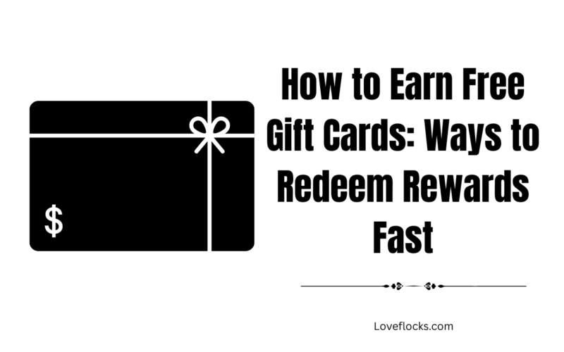 How to Earn Free Gift Cards: Ways to Redeem Rewards Fast