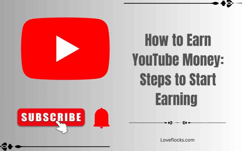 How to Earn YouTube Money: Steps to Start Earning