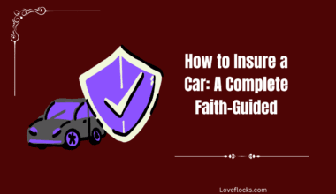How to Insure a Car: A Complete Faith-Guided