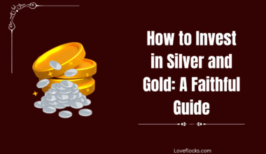 How to Invest in Silver and Gold: A Faithful Guide