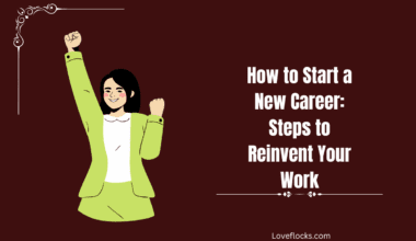 How to Start a New Career: Steps to Reinvent Your Work
