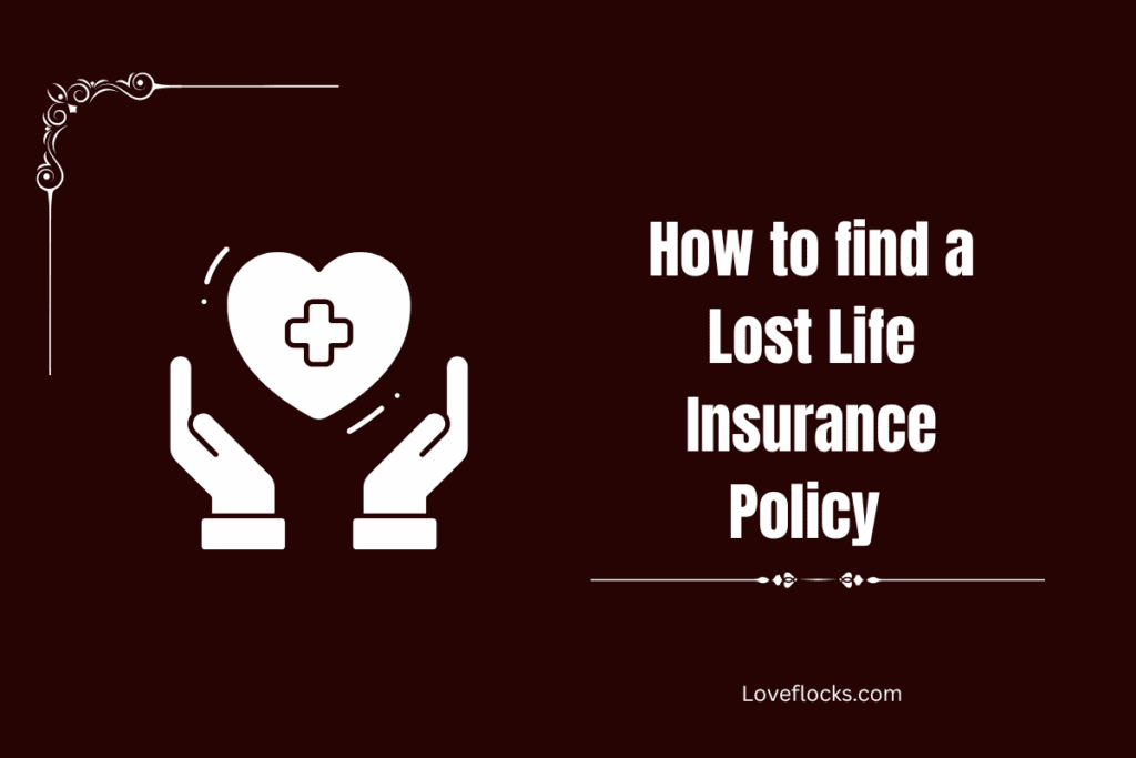 How to find a Lost Life Insurance Policy 