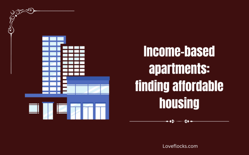 Income-based apartments: finding affordable housing