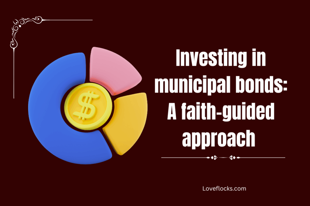 Investing in municipal bonds: A faith-guided approach 