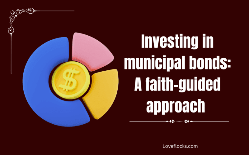 Investing in municipal bonds: A faith-guided approach