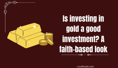 Is investing in gold a good investment? A faith-based look