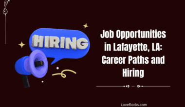 Job Opportunities in Lafayette, LA: Career Paths and Hiring