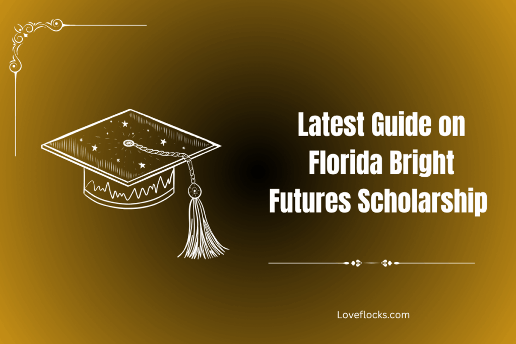 Latest Guide on Florida Bright Futures Scholarship