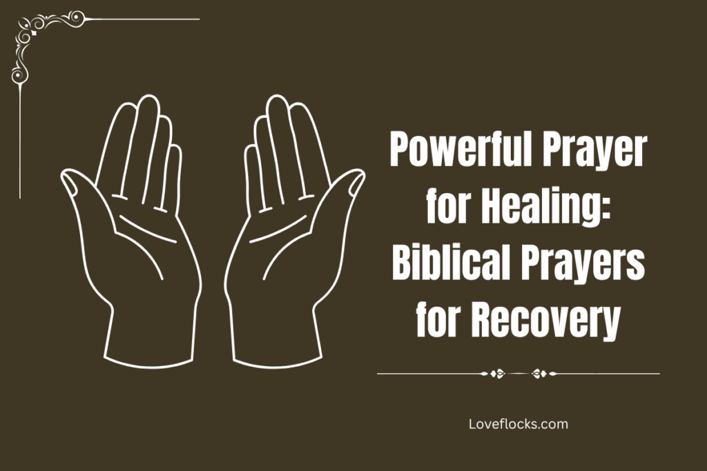 Powerful Prayer for Healing: Biblical Prayers for Recovery