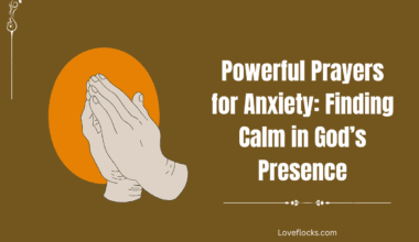 Powerful Prayers for Anxiety: Finding Calm in God’s Presence