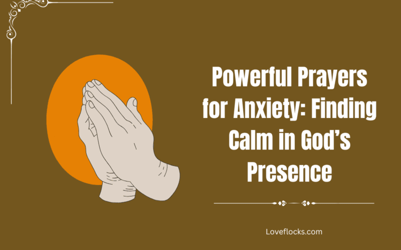 Powerful Prayers for Anxiety: Finding Calm in God’s Presence