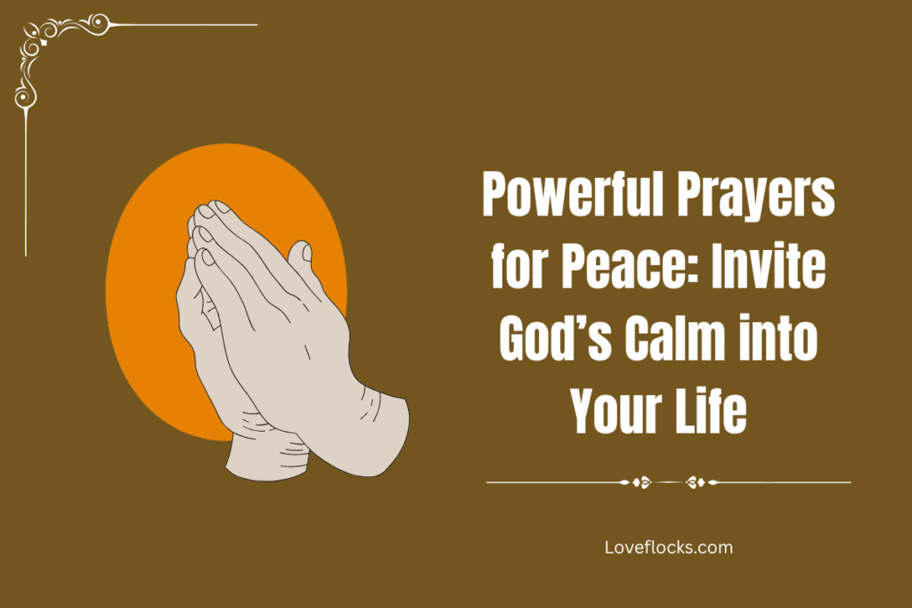 Powerful Prayers for Peace: Invite God’s Calm into Your Life