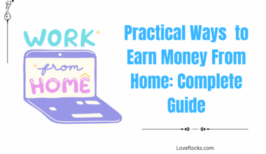 Practical Ways to Earn Money From Home: Complete Guide