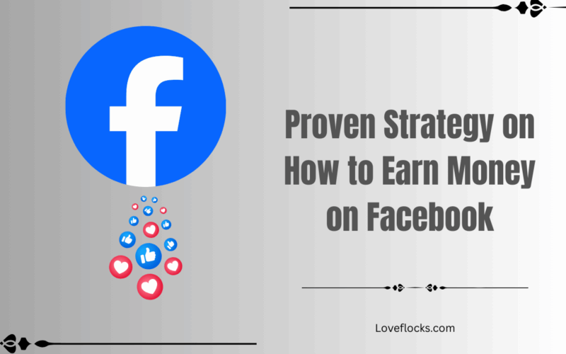 Proven Strategy on How to Earn Money on Facebook
