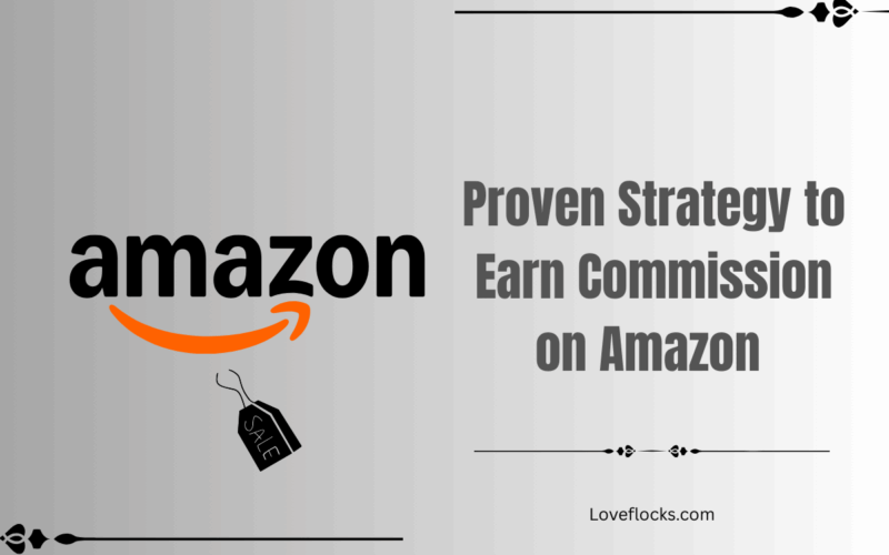Proven Strategy to Earn Commission on Amazon