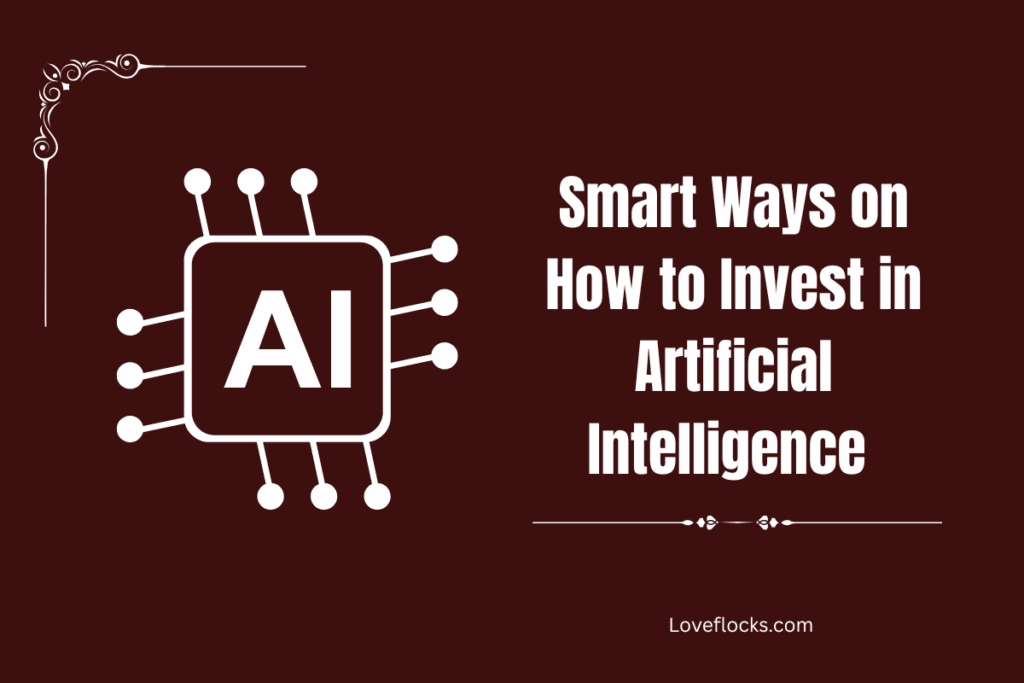 Smart Ways on How to Invest in Artificial Intelligence