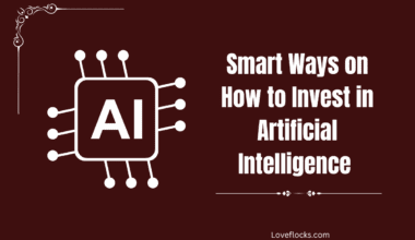 Smart Ways on How to Invest in Artificial Intelligence