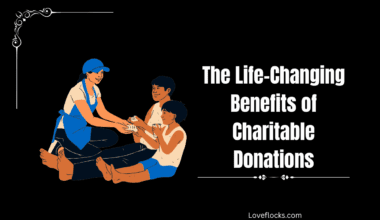 The Life-Changing Benefits of Charitable Donations