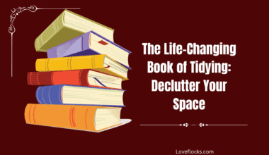 The Life-Changing Book of Tidying: Declutter Your Space