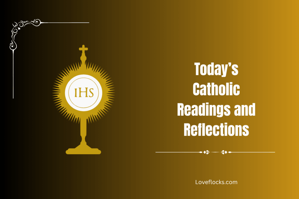 Today’s Catholic Readings and Reflections