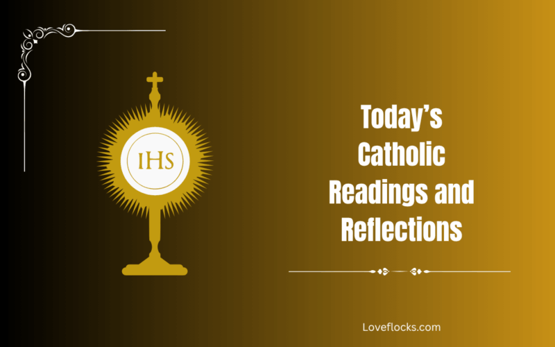 Today’s Catholic Readings and Reflections