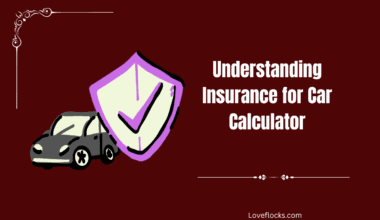 Understanding Insurance for Car Calculator