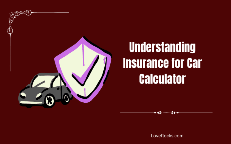 Understanding Insurance for Car Calculator