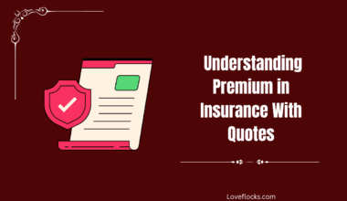 Understanding Premium in Insurance With Quotes
