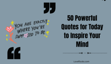 50 Powerful Quotes for Today to Inspire Your Mind