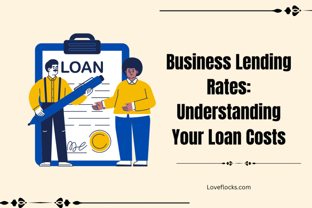 Business Lending Rates: Understanding Your Loan Costs 2026