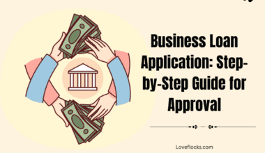 Business Loan Application: Step-by-Step Guide for Approval