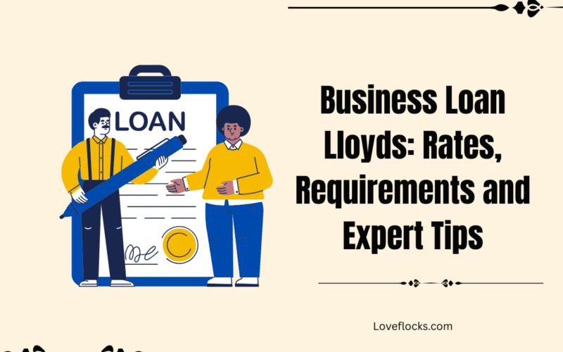 Business Loan Lloyds: Rates, Requirements and Expert Tips