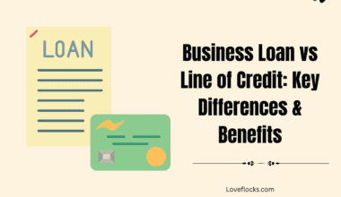 Business Loan vs Line of Credit: Key Differences & Benefits