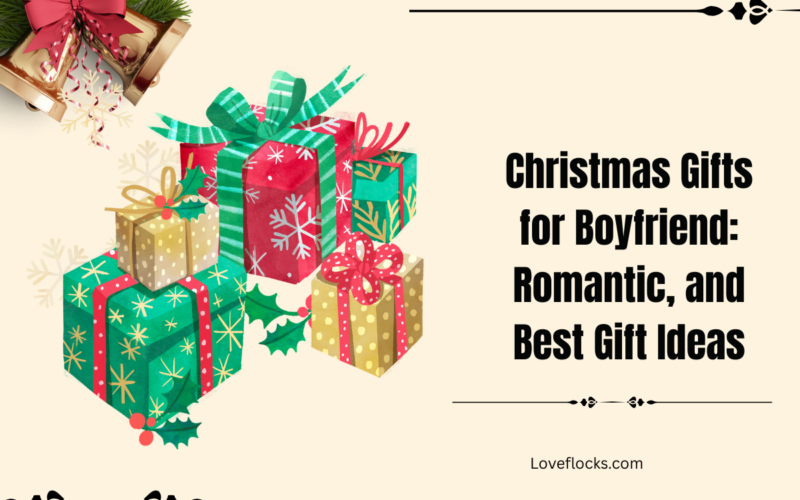 Christmas Gifts for Boyfriend: Romantic, and Best Gift Ideas