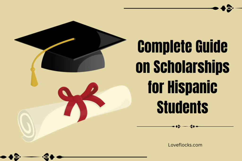 Complete Guide on Scholarships for Hispanic Students