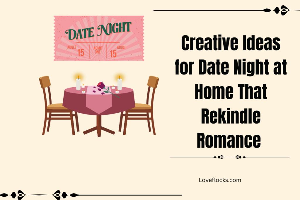 Creative Ideas for Date Night at Home That Rekindle Romance 