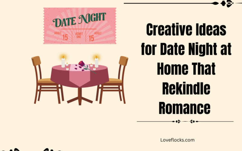 Creative Ideas for Date Night at Home That Rekindle Romance